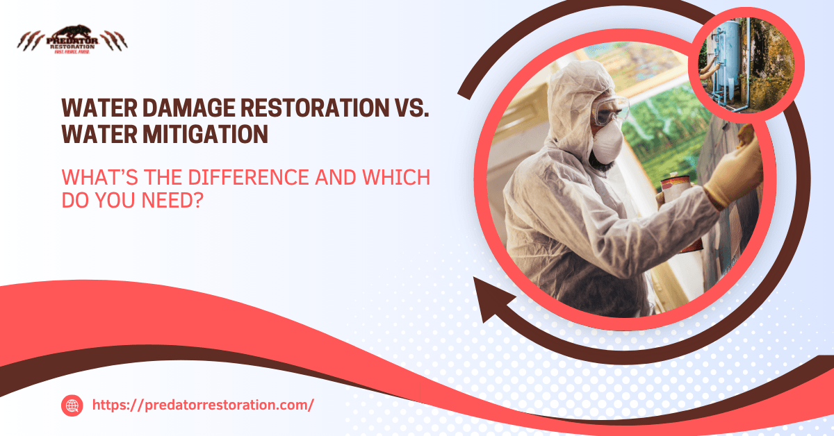 Water Damage Restoration vs. Water Mitigation